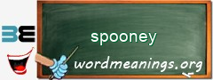 WordMeaning blackboard for spooney